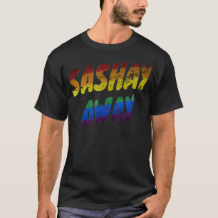 Sashay Away - Vintage gedrückte Drag-Taste für d T-Shirt