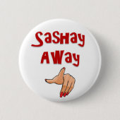 Sashay weg button (Vorderseite)