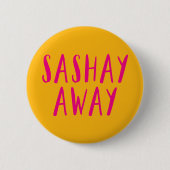 Sashay weg button (Vorderseite)