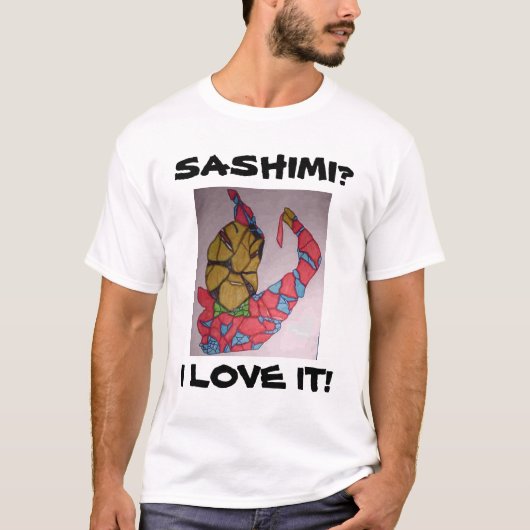 SASHIMI? , I-LIEBE ES! T-Shirt (Vorderseite)