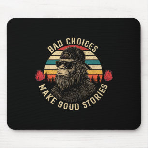 Sasquatch Bad Choice machen gute Geschichten lusti Mousepad