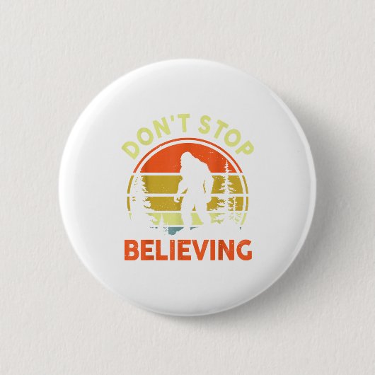 Sasquatch Bigfoot Don't Stop Believing Funny Bigfo Button (Vorderseite)