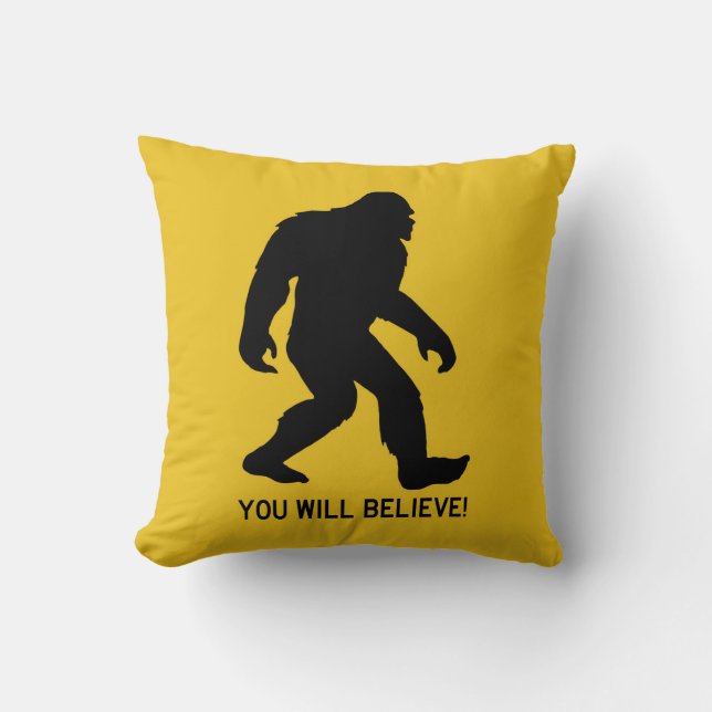 Sasquatch (Bigfoot) Sie werden glauben! Kissen (Vorderseite)
