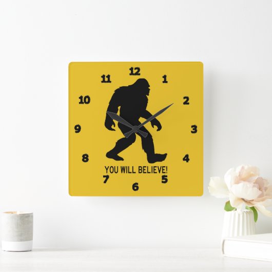 Sasquatch (Bigfoot) Sie werden glauben! Quadratische Wanduhr (Zuhause)