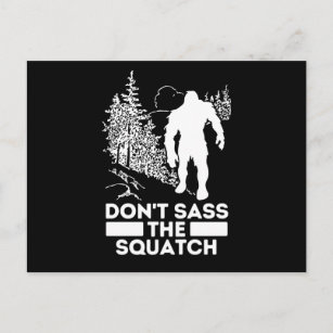 Sasquatch Dont sass the Squatch Postkarte