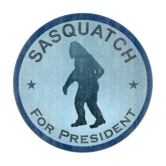 Sasquatch für den Präsidenten Schneidebrett (Vorderseite)