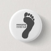 Sasquatch Hunter - Bigfoot Button (Vorderseite)