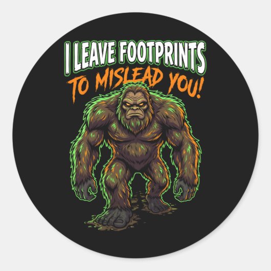Sasquatch I Leave Footprints Funny Cryptid Humor Runder Aufkleber (Vorderseite)