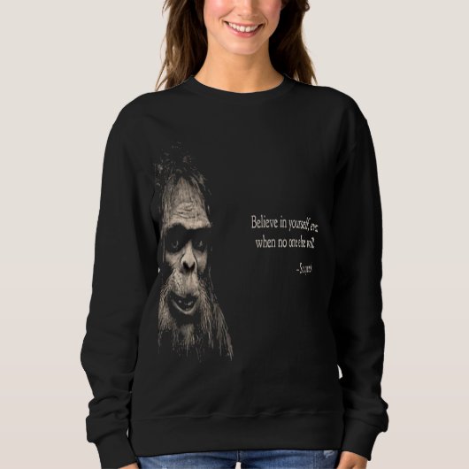 Sasquatch Motivierend Sweatshirt (Vorderseite)