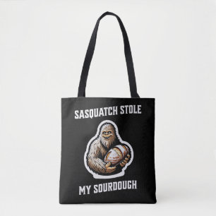 Sasquatch Stole My Sourdough Tasche