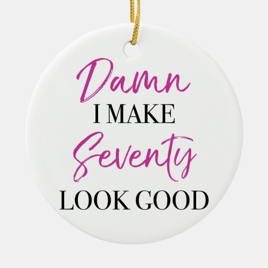 Sassy 70. Geburtstag Keramik Ornament (Vorne)