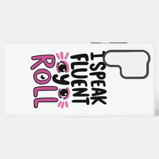 Sassy Attitude "I Speak Fluent Eye Roll" Samsung Galaxy Hülle (Rückseite (Horizontal))