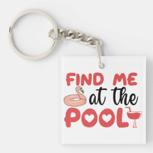 Sassy Beach Poolside Vibes: Finden Sie mich am Poo Schlüsselanhänger