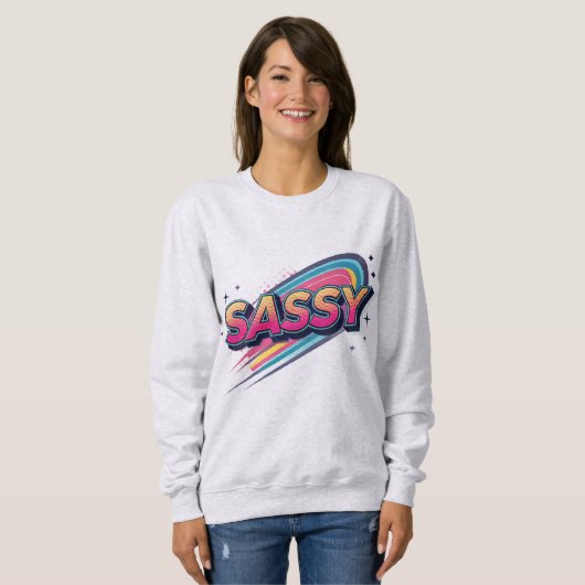 Sassy – Bold Modern Streetwear Typography  Sweatshirt (Vorne ganz)