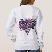Sassy – Bold Modern Streetwear Typography  Sweatshirt (Rückseite)