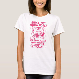 Sassy Cool Cat – Da du ja alles weißt, halt den Mu T-Shirt