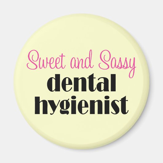 Sassy Dental Hygienist Magnet (Vorne)