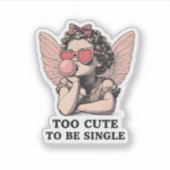Sassy Dreamscape Cherub – "Too Cute To Be Single" Aufkleber (Vorderseite)