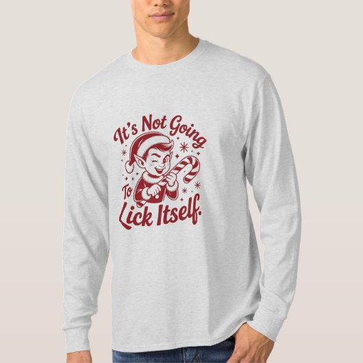 Sassy Elf – "It's Not Going To Lick Itself" Funny T-Shirt (Vorderseite)