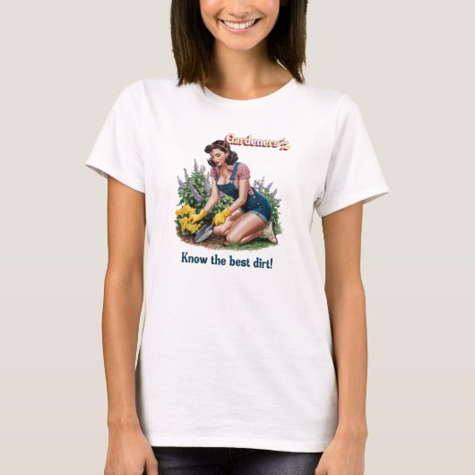 Sassy Gardeners Know the Best Dirt T-Shirt (Vorderseite)
