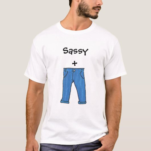 Sassy Hosen-T - Shirt (Vorderseite)