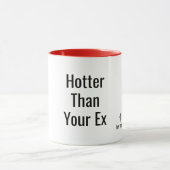 Sassy "Hotter als Ex"-Tasse Tasse (Zentrum)