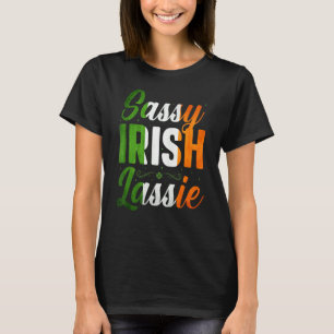Sassy Irish Lassie Happy St Patrick's Day In März T-Shirt