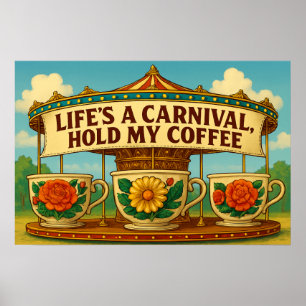 Sassy Life ist ein Zirkus, halt meinen Kaffee Post Poster
