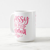 Sassy Like My Mama Personalized Kaffeetasse (Vorderseite Links)
