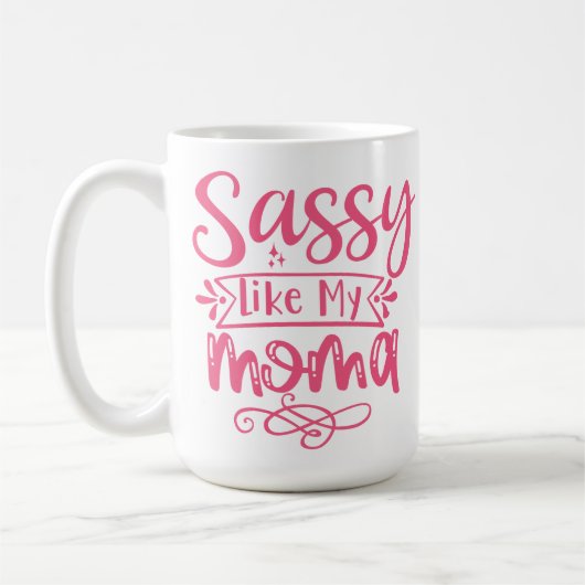 Sassy Like My Mama Personalized Kaffeetasse (Links)