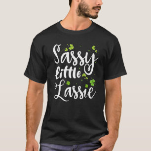 Sassy Little Lassie St. Patrick's Day Funny T-Shirt