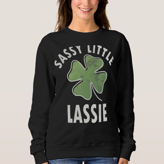 Sassy Little Lassie St. Patricks Day Sweatshirt (Vorderseite)