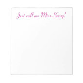 Sassy Miss Niedlich Girly Funny Attitude Notizblock (Vorderseite)