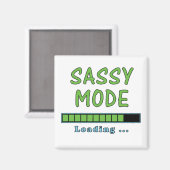 Sassy Mode Loading … Magnet (Vorderseite/Rückseite)