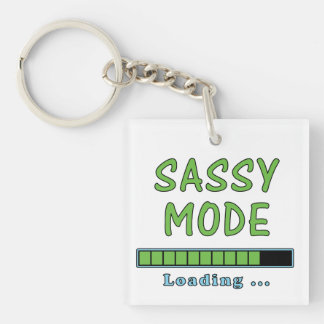 Sassy Mode Loading … Schlüsselanhänger
