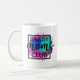 Sassy Moms Club farbenfroh humorvoll Kaffeetasse