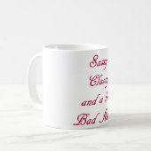 Sassy, nobel u. eine Stückchen schlechte Zus-Tasse Kaffeetasse (Vorderseite Links)