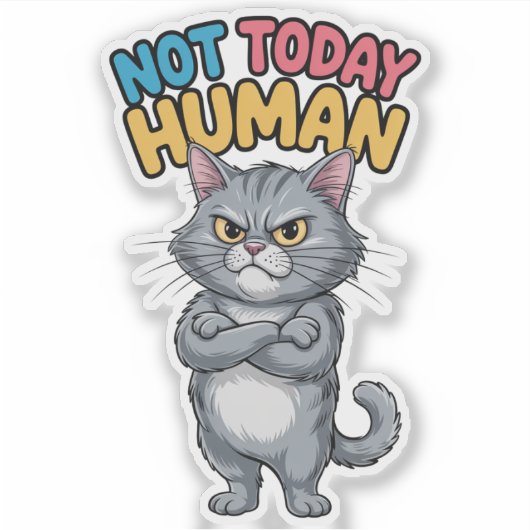 Sassy Not Today Human Cat Sticker (Vorderseite)