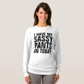 SASSY PANTS Funny Ladys T - Shirt (Vorne ganz)