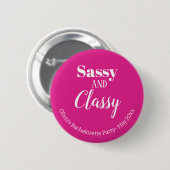 Sassy Pink Junggeselinnen-Abschied Button (Vorne & Hinten)
