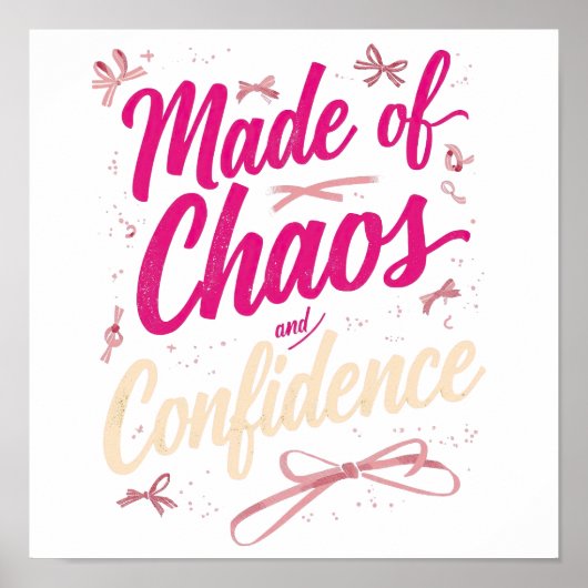 Sassy Pink Typography Chaos And Confidence Poster (Vorne)