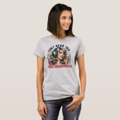 Sassy Retro Girl T - Shirt - Hört euch nicht (Vorne ganz)