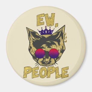 Sassy Royal Cat - "Ew. Leute" Funny Cat Lover Magnet