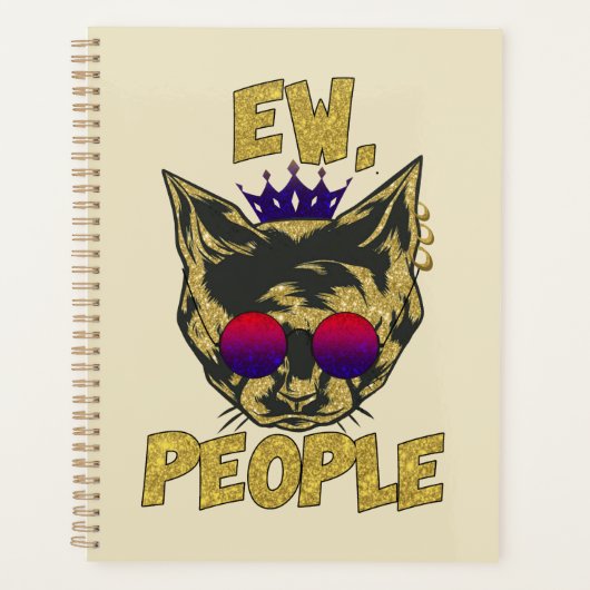 Sassy Royal Cat - "Ew. Leute" Funny Cat Lover Planer (Vorderseite)