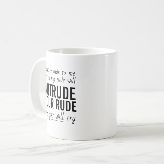 Sassy Sarcastic Zitat sei nicht unverschämte Typog Kaffeetasse (Vorderseite Links)