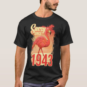Sassy seit 1943 T-Shirt
