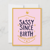 Sassy Seit der Geburt Humour Funny Attitude Geburt Einladung (Vorderseite)