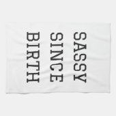 Sassy seit Geburts-Spaß-Illustrations-Entwurf Geschirrtuch (Horizontal)