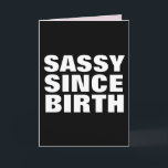 SASSY SEIT GEBURTSGEBURTSTAG DAUGHTER CARDS KARTE<br><div class="desc">SASSY SEIT DER GEBURTSKARTE FÜR SIE</div>