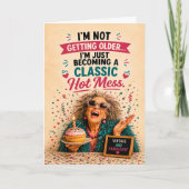 Sassy Senior Geburtstag Hot Mess Karte (Vorderseite)
